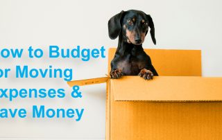 How to Budget for Moving Expenses & Save Money