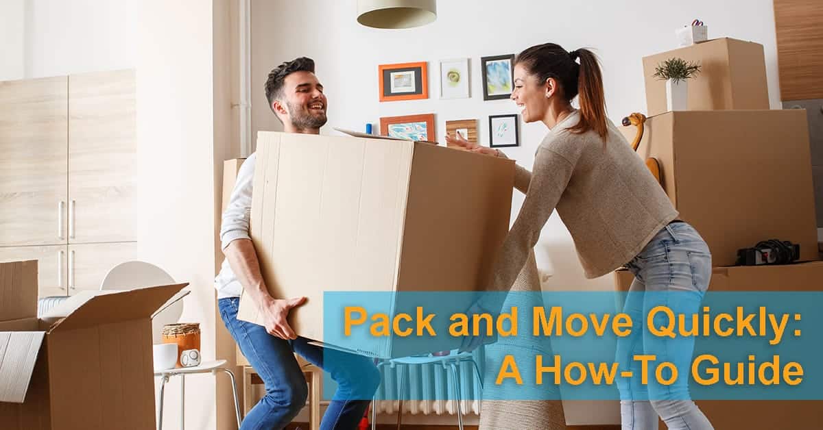 Pack and Move Quickly: a How-To Guide