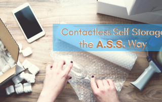 Contactless Self Storage is easy when you use the A.S.S. way. Acquire your storage unit online, secure your payment online, and you'll have satisfaction at your fingertips.